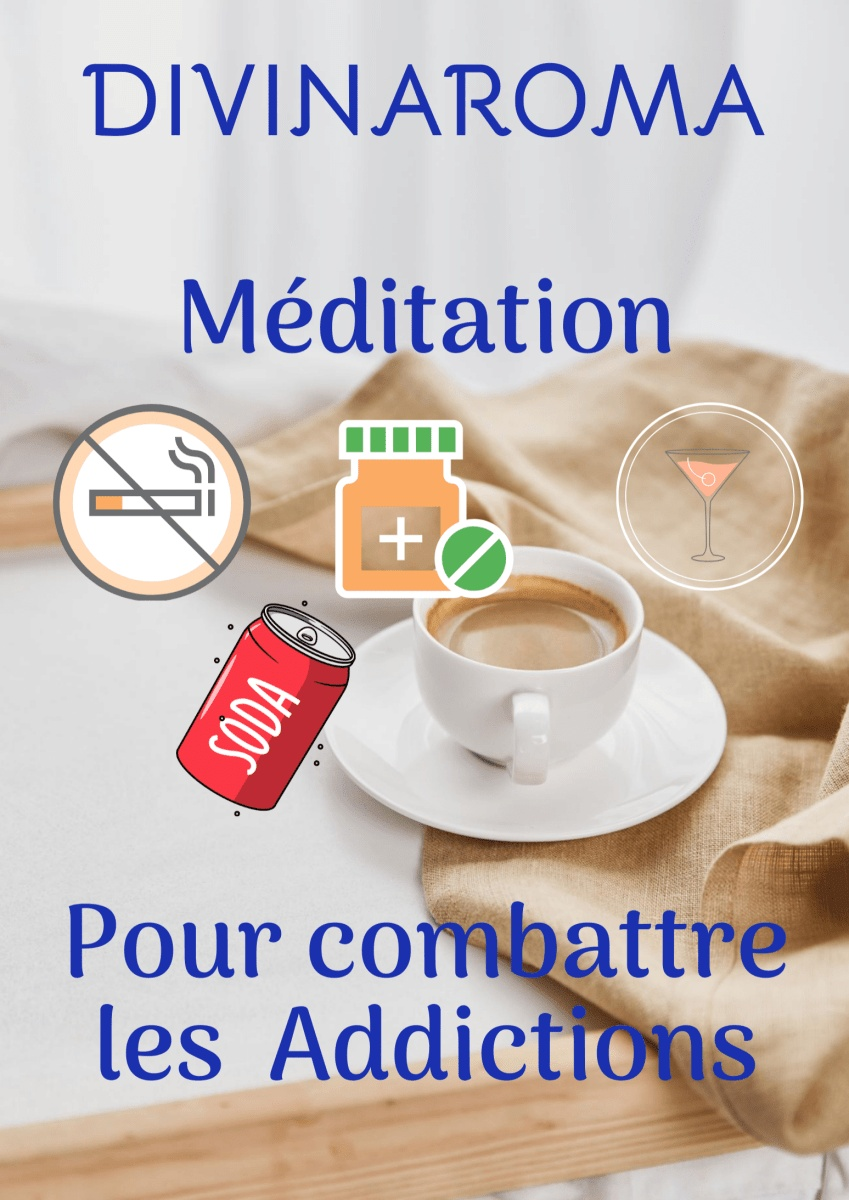 Méditation soin pour Addictions - Divinaroma